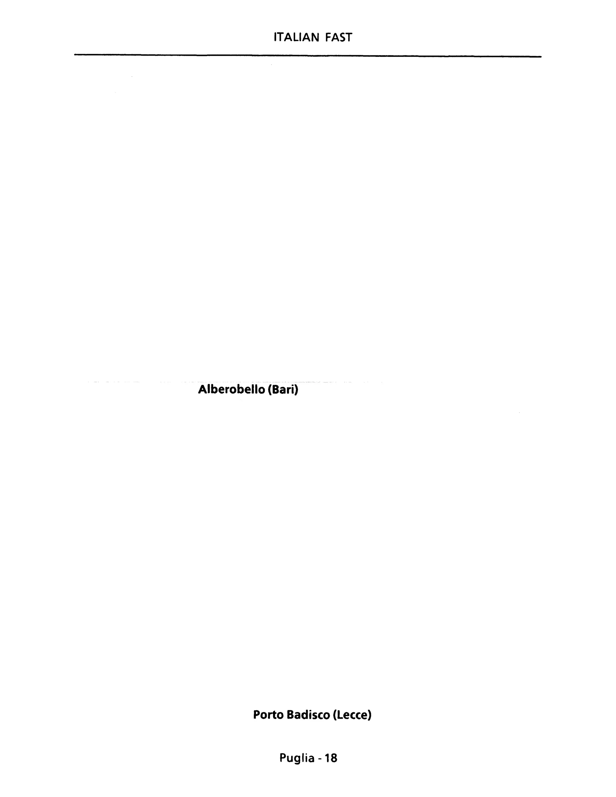 ITALIAN FAST
Alberobello (Bari)
Porto Badisco (Lecce)
Puglia -18
 