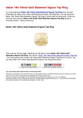 Italian 14kt Yellow Gold Statement Square Top Ring
Hi. if you looking for Italian 14kt Yellow Gold Statement Square Top Ring now, we have
information for Italian 14kt Yellow Gold Statement Square Top Ring here. You can purchase
Italian 14kt Yellow Gold Statement Square Top Ring in online store or check price. I think you
find Low Price and buy Italian 14kt Yellow Gold Statement Square Top Ring Shops &
Purchase Online – Secure Check out.
Italian 14kt Yellow Gold Statement Square Top Ring
Thank you for visit our page. Hopefully you will keen on with Italian 14kt Yellow Gold
Statement Square Top Ring. You click to Italian 14kt Yellow Gold Statement Square Top Ring
For Check prices here. Italian 14kt Yellow Gold Statement Square Top Ring on us price. You
can Buy Italian 14kt Yellow Gold Statement Square Top Ring Online Store.
Tag : Square,Italian,Yellow,Statement,Square Yellow,Square Italian
This page is a participant in the Amazon Services LLC Associates Program, an affiliate advertising program designed to provide a
means for sites to earn advertising fees by advertising and linking to amazon.com.
Amazon, the Amazon logo, Endless, and the Endless logo are trademarks of Amazon.com, Inc. or its affiliates.
CERTAIN CONTENT THAT APPEARS ON THIS SITE COMES FROM AMAZON SERVICES LLC. THIS CONTENT PROVIDED
AS IS AND IS SUBJECT TO CHANGE OR REMOVAL AT ANY TIME.
 