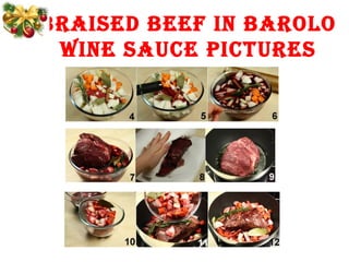 BRAISED BEEf IN BAROLO
WINE SAUCE PICTURES
 