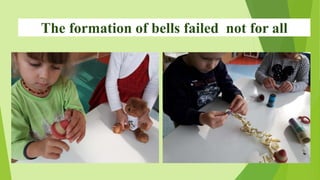 The formation of bells failed not for all
 