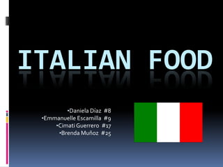 ITALIAN FOOD
         •Daniela Díaz #8
 •Emmanuelle Escamilla #9
     •Cimati Guerrero #17
      •Brenda Muñoz #25
 