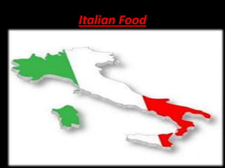 Italian Food
 