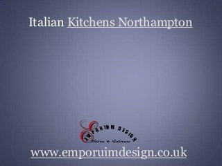 Italian Kitchens Northampton
www.emporuimdesign.co.uk
 