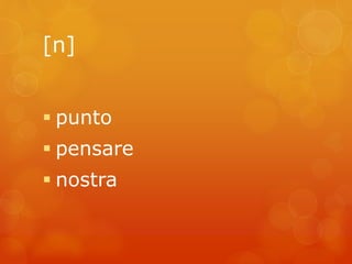 [n] 
 punto 
 pensare 
 nostra 
 