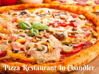 Pizza Restaurant In Chandler
 