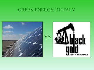 GREEN ENERGY IN ITALY VS 