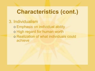 Result - an emergence of secular, or worldly, society as increased wealth created new enjoyment of material thingsCharacteristics (cont.)2. Age of recovery from 14th C. disastersBlack Plague