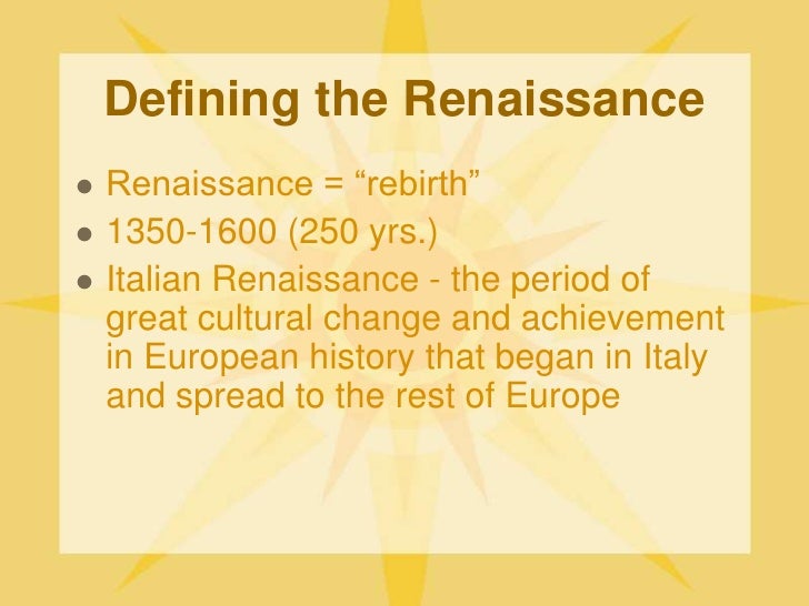 an introduction to the time period of renaissance in italy and europe Core knowledge history and geography™ and ckhg™ the renaissance was a time of great artistic and literary while born in italy, renaissance ideas. an introduction to the time period of renaissance in italy and europe Core knowledge history and geography™ and ckhg™ the renaissance was a time of great artistic and literary while born in italy, renaissance ideas.