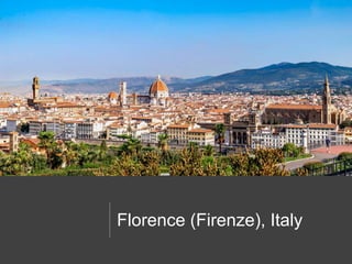 Florence (Firenze), Italy
 
