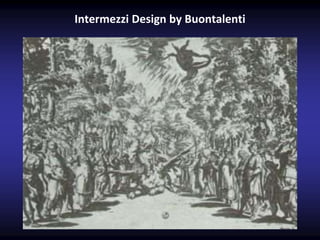 Intermezzi Design by Buontalenti
 