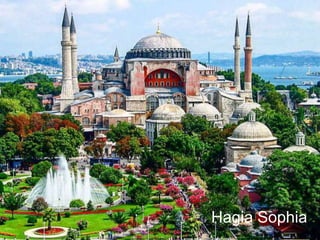 Hagia Sophia
 