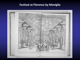 Festival at Florence by Moniglia
 