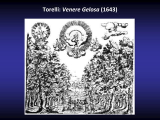 Torelli: Venere Gelosa (1643)
 