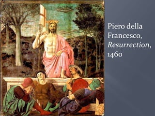 Pierodella Francesco, Resurrection, 1460