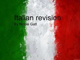 Italian revision
By Nicole Gatt
 