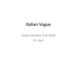 Italian Vogue Sasha Strother 4-8-2010 Dr. Hart 