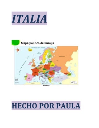 ITALIA
HECHO POR PAULA
 