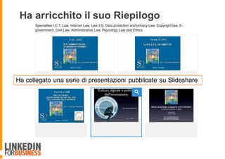 Ha arricchito il suo Riepilogo
Ha collegato una serie di presentazioni pubblicate su Slideshare
 