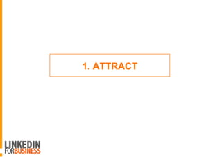 1. ATTRACT
 