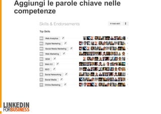 Aggiungi le parole chiave nelle
competenze
 