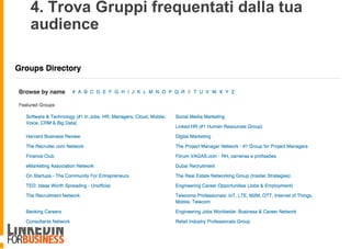 4. Trova Gruppi frequentati dalla tua
audience
8
 