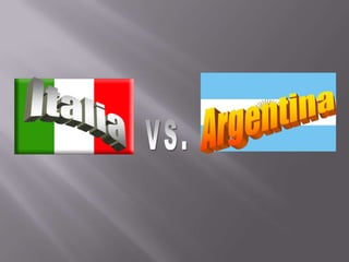 Italia Argentina VS. 