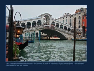 Ángel Martín Mateo Las Cuatro Estaciones corresponden a la ilustración musical de 4 sonetos, cuyo autor se ignora. Tiene todas las características del  arte barroco . 