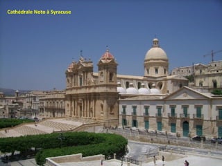 Cathédrale Noto à Syracuse
 