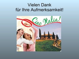 Vielen Dank für Ihre Aufmerksamkeit! 