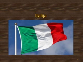 Italija
1
 