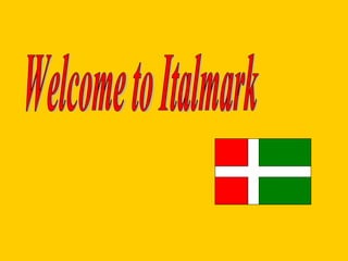 Welcome to Italmark 
