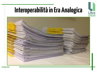 InteroperabilitàinEraAnalogica
 
