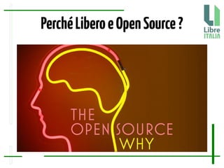 PerchéLiberoeOpenSource?
 