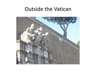 Outside the Vatican
 