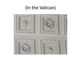 (In the Vatican)
 