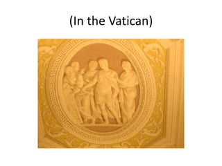 (In the Vatican)
 