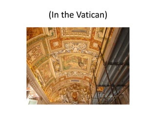 (In the Vatican)
 