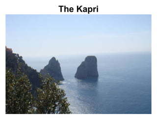 The  Kapri 