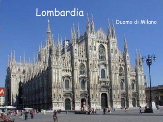Lombardia

Duomo di Milano

 