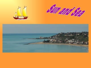 Sun and Sea 