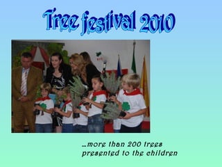 Tree festival 2010 … more than 200 trees presented to the children 