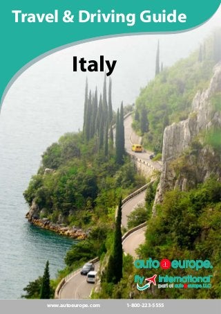 www.autoeurope. com 1-800-223-5555 
Travel & Driving Guide 
Italy 
 