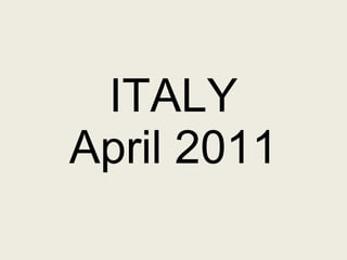 ITALY April 2011 
