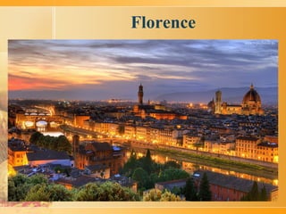 Florence
 