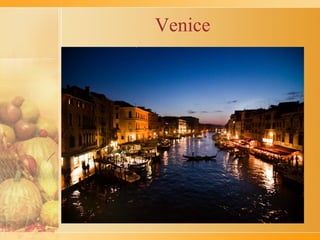 Venice
 