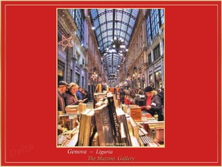 Genova  –  Liguria  The Mazzini  Gallery 