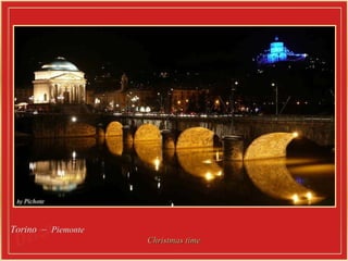 Torino  –  Piemonte   Christmas time 