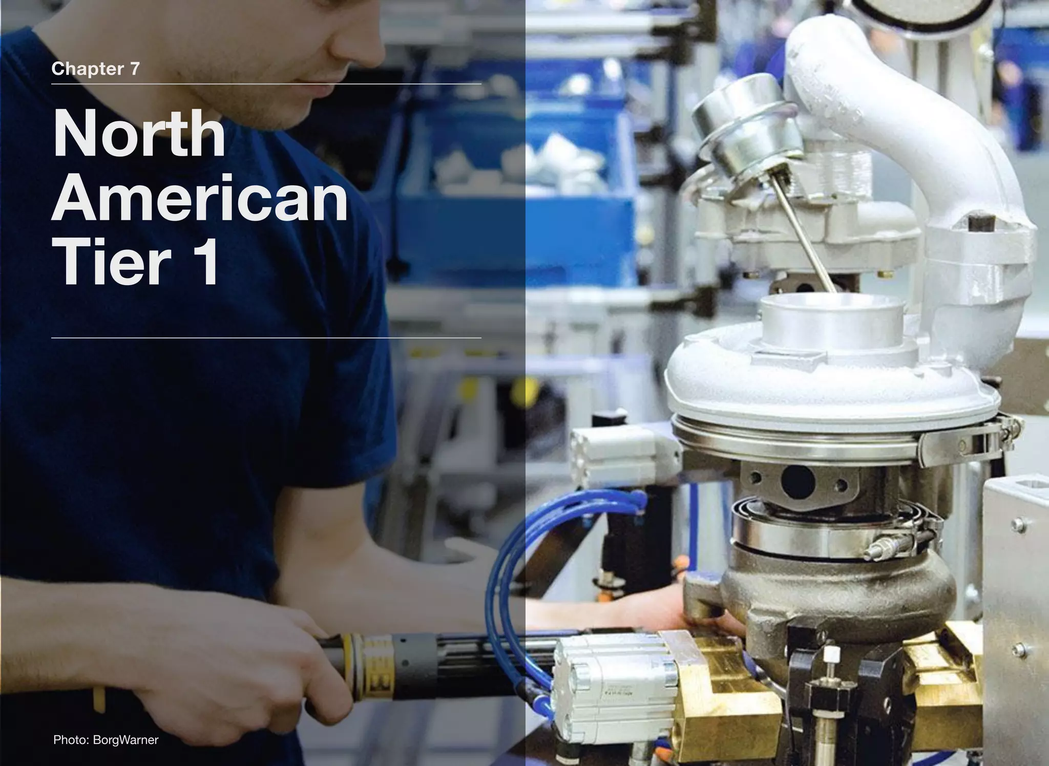 Chapter 7
North
American
Tier 1
Photo: BorgWarner