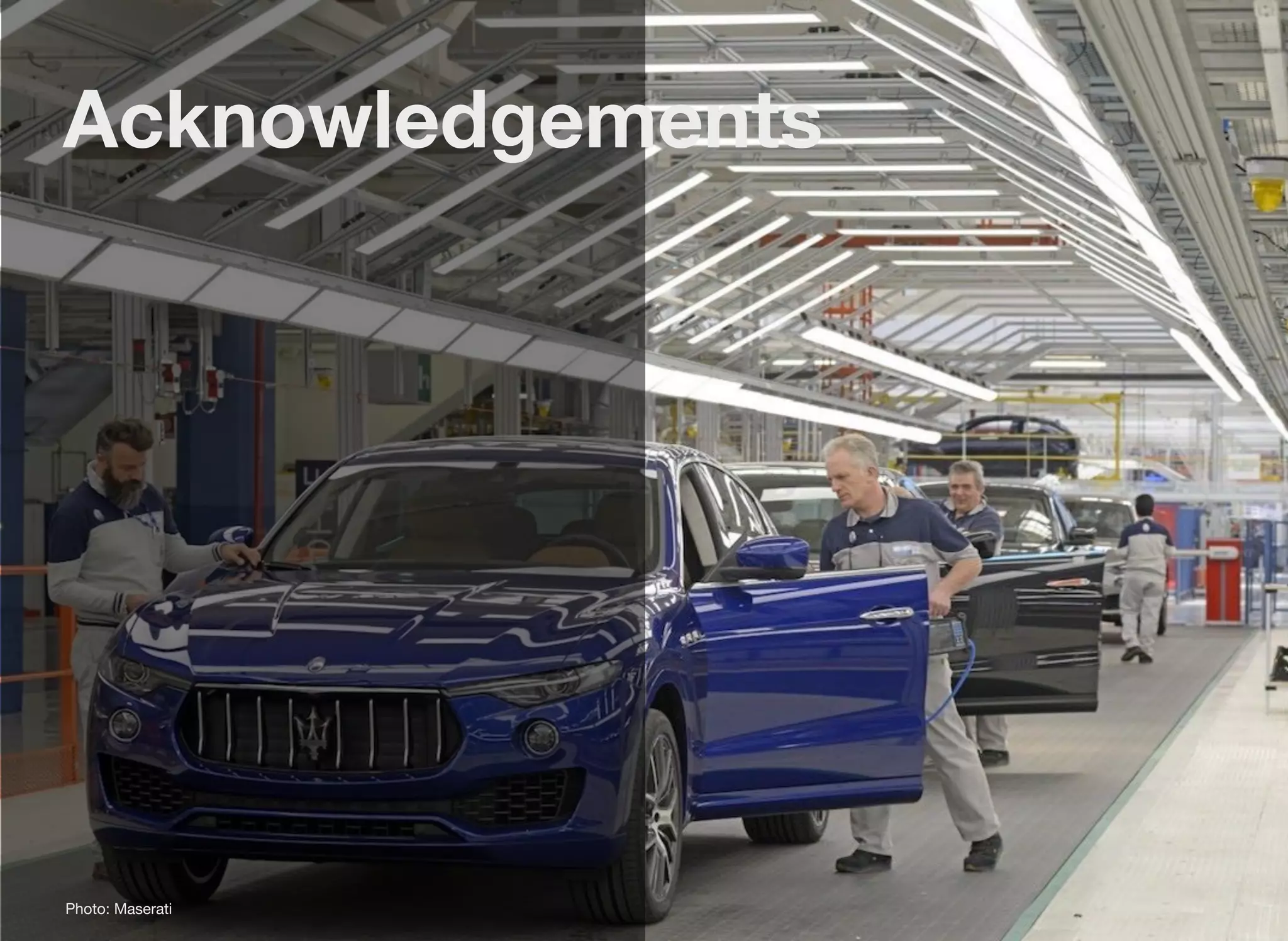 Acknowledgements
Photo: Maserati