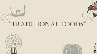 Traditional Foods
 